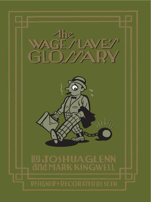 Title details for The Wage Slave's Glossary by Joshua Glenn - Available